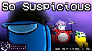 【Among Us Song】So Suspicious (Rock Ver.) | Ventrilo Quistian