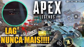 COMO TIRAR O LAG E A QUEDA DE FPS DO APEX LEGENDS MOBILE!!!!