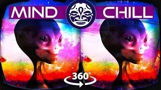 MIND CHILL 360 (VR) - Alien Psychedelic 360 SOUNDSCAPE Chill-Out Music Mix and Art