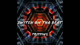 Tripping Instrumental (Produced by SwitchOnThaBeat)