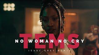 TEMS - No Woman No Cry (Isaac Grey Remix) From The Movie "Black Panther: Wakanda Forever" Soundtrack