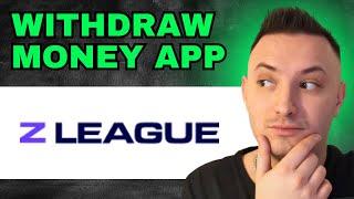 How To Withdraw Money From Z League App (2024) - QUICK GUIDE!