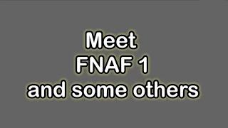 Meet Fnaf 1|| first video ||