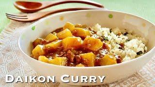 Daikon Radish Curry and Rice (Japanese Kare Raisu Recipe) | OCHIKERON | Create Eat Happy :)