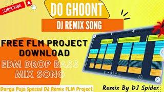 Do_Ghoont ।। DJ Remix Song ।। Free FLM Project Download ।। EDM Drop Bass Mix ।। Remix By DJ Spider