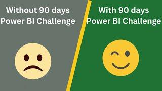 90 Days Challenge you need to Make you Job Ready & clear any Power BI Interview