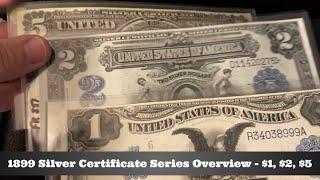 1899 Silver Certificate Series Overview - $1, $2, $5