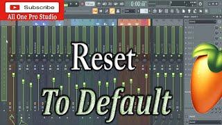 How To Reset To Default All Mixer Insert In FL Studio At Once