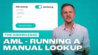 AML - Running a Manual Lookup | The Knowledge