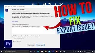 How To Fix Adobe Premiere Pro Not Exporting| Shutdown Automatically
