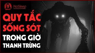 (r/nosleep) Quy Tắc Sống Sót Trong Giờ Thanh Trừng | Creepypasta - No Sleep