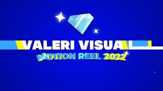 Valeri Visuals Motion Reel 2022