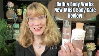 Bath & Body Works New Musk Body Care Review