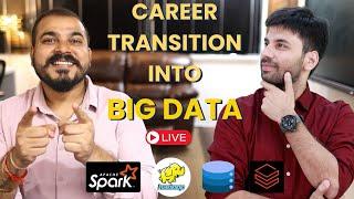 Career Transition into Big Data | Navigating the Future of DE Careers | Big Data Engineering