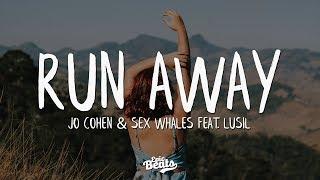 Jo Cohen & Sex Whales - Run Away (feat. Lusil) (Lyric / Lyrics Video)