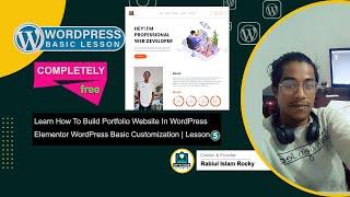 Learn How To Build Portfolio Website In WordPress Elementor |WordPress Basic Customization |Lesson 5