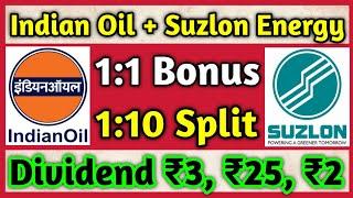 Indian Oil + Suzlon Energy • Stocks Declared High Dividend, Bonus & Split With Ex Date's