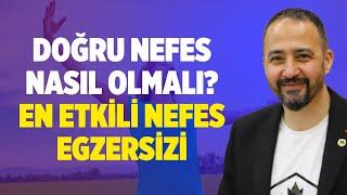 Doğru Nefes Nasıl Olmalı? Bu Egzersiz Sayesinde Doğru Nefese Ulaşın | Bilal Cantürk