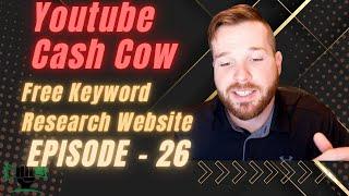 Free Keyword Research Website | Youtube cash cow | Episode - 26