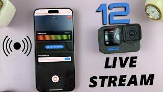 How To Live Stream With GoPro HERO 12