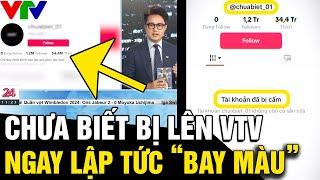 Bị nhà đài VTV réo tên, tài khoản 'CHƯA BIẾT' với 1,2 triệu followers bị BAY MÀU | Tin Nhanh 3 Phút