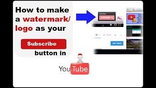 How to Add a Subscribe button on YouTube - 2018