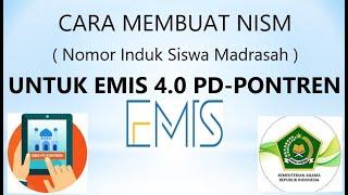 CARA  MEMBUAT NISM ( Nomor Induk Siswa Madrasah ) Di EMIS 4 0 dan EMIS PD PONTREN TREBARU 2022/2023