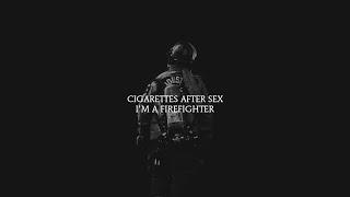 I'm a firefighter - Cigarettes After Sex (Lyrics)