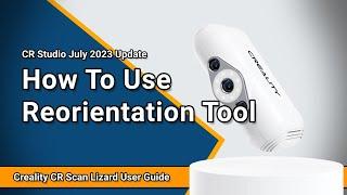 CR Studio July 2023 Update: How to use the new Reorientation Tool