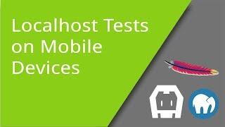 Localhost Webpages on Mobile Devices