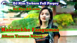 DJ Nias - Hasonekhe Fangumae ~ Album Yarman Nduru // DJ Nias KN 6500 - DJ Nias ful Pargoy