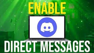 How To Enable Direct Messages On Discord (Easy)