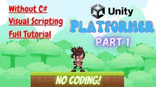 Part 1 | Build a 2D Platformer Game in Unity | 2023 | Visual Scripting