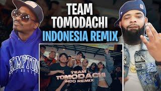 チーム友達 | TEAM TOMODACHI (INDONESIA REMIX)  REACT