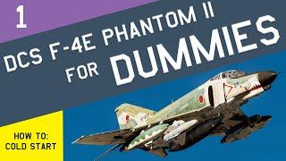 DCS F-4E Phantom II for DUMMIES Chapter 1: Pilot and WSO Cold Start Procedure