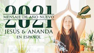 Mensaje de año nuevo de Jesús & Ananda 2021