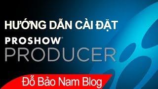 Hướng dẫn cách cài đặt phần mềm Proshow Producer để làm video từ ảnh