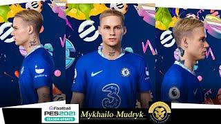 PES 2021 Mykhailo Mudryk  Chelsea F.C.   By : Alireza Facemaker