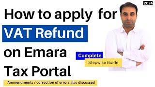 How to apply for UAE  VAT Refund On Emara Tax portal |UAE VAT refund procedure step wise guide|