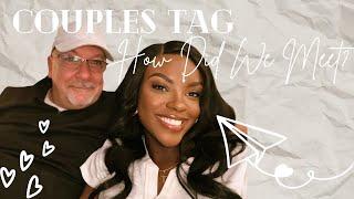 COUPLES TAG  + How Did We Meet? + Couples Story Time + Age Gap Relationship