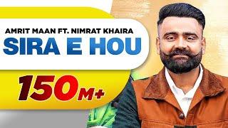 Sira E Hou (Official Video) | Amrit Maan | Nimrat Khaira | Desi Crew | Latest Punjabi Songs 2021