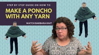 How to Make a Poncho out of Any Yarn Step by Step Free Knitting Pattern