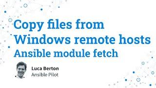 Copy files from Windows remote hosts - Ansible module fetch