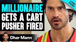 MILLIONAIRE Gets Cart Pusher FIRED **PLUS Fan Faves** | Dhar Mann Studios