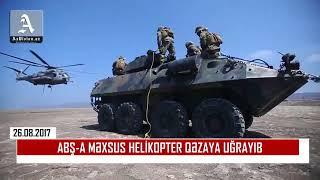 ABŞ-A MƏXSUS HELİKOPTER QƏZAYA UĞRAYIB