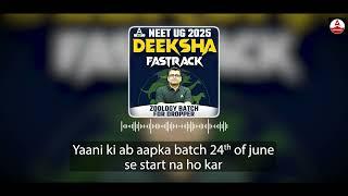  Important Announcement: Diksha Fast Track Batch Postponed to 4th July | NEET 2025 Preparation