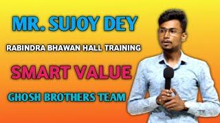 Mr. Sujoy Dey || Hall Training Edify || GHOSH BROTHERS TEAM ||
