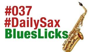 #DailySax 037 - 3 BluesLicks - Saxophon lernen