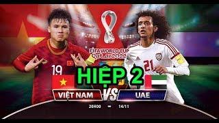 Việt Nam - UAE | Vòng loại World Cup 2022 | Hiệp 2