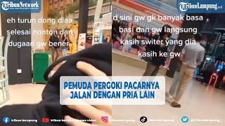 Viral Pemuda Pergoki Pacarnya Jalan dengan Pria Lain @TRIBUNLAMPUNGNEWSVIDEO